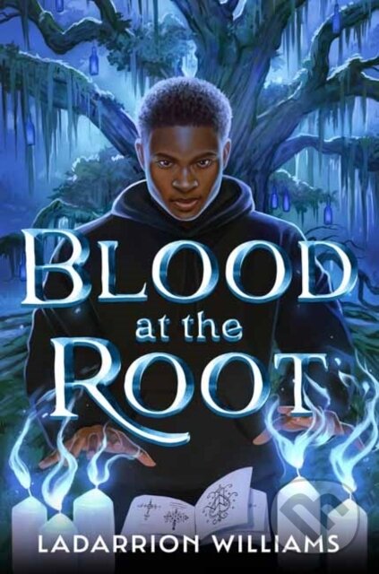 Levně Blood at the Root - LaDarrion Williams - kniha z kategorie Beletria