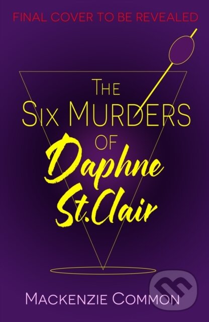 Levně The Six Murders of Daphne St Clair (a darkly witty and unputdownable debut thriller to keep you hooked in 2025) - kniha z kategorie Beletria