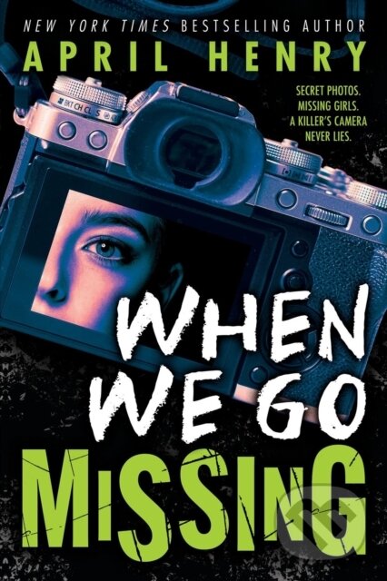 Levně When We Go Missing - April Henry - kniha z kategorie Beletria