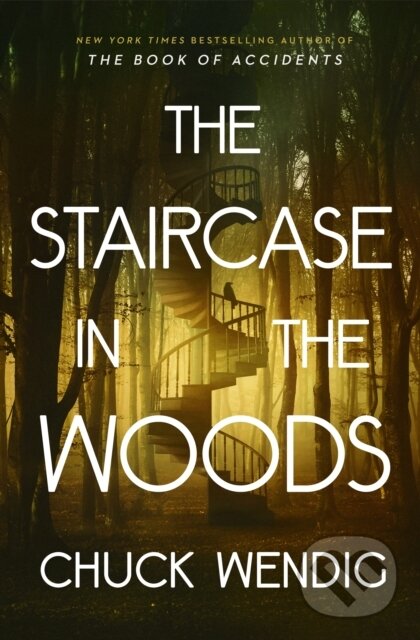 Levně The Staircase in the Woods - Chuck Wendig - kniha z kategorie Fantasy