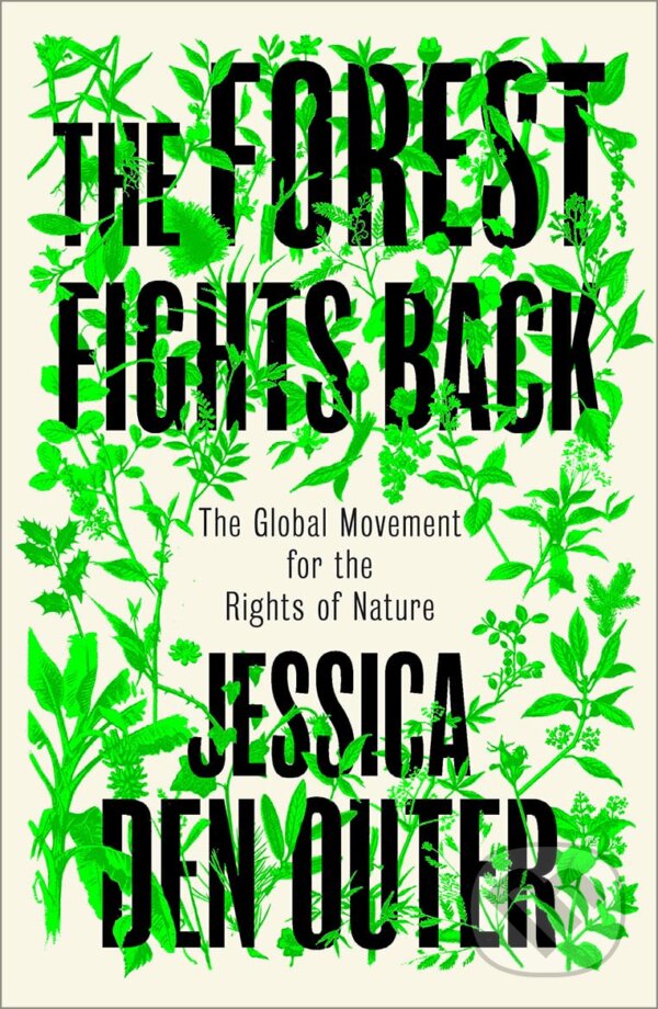 Levně The Forest Fights Back (A Global Movement for the Rights of Nature)