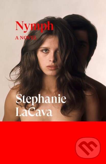 Levně Nymph (A Novel) - Stephanie LaCava