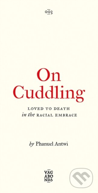 Levně On Cuddling (Loved to Death in the Racial Embrace)