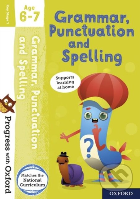 Levně Progress with Oxford: Progress with Oxford: Grammar and Punctuation Age 6-7- Practise for School wit - kniha z kategorie Pre deti a mládež