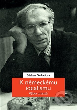 Levně K německému idealismu - Milan Sobotka