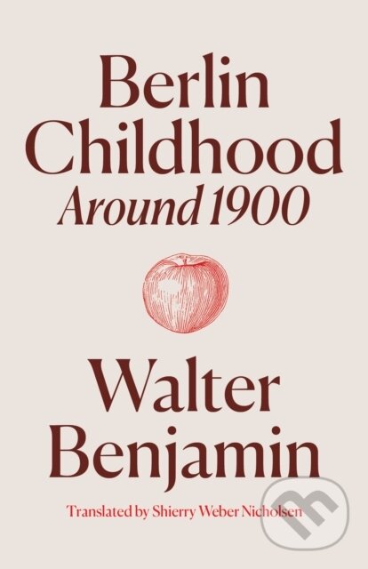 Levně Berlin Childhood around 1900 - Walter Benjamin