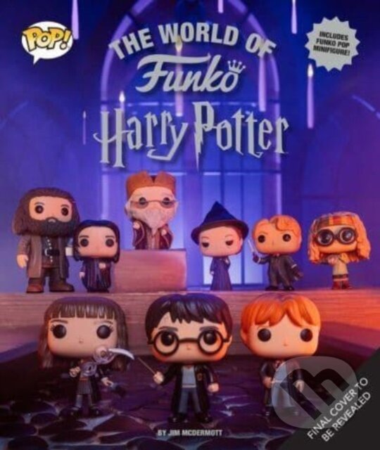 Levně The World of Funko: Harry Potter (Includes Collectible Harry Potter Bitty Pop!) - kniha z kategorie Sci-fi, fantasy a komiksy