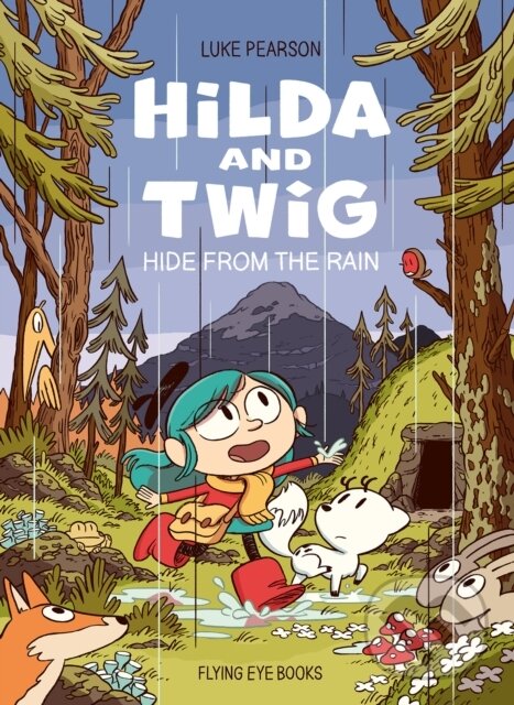 Levně Hilda and Twig (Hide from the Rain) - Luke Pearson