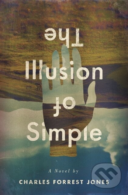 Levně The Illusion of Simple - Charles Forrest Jones - kniha z kategorie Beletria