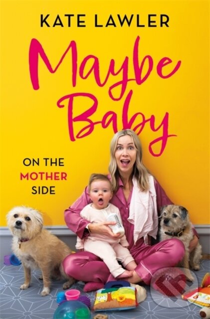 Levně Maybe Baby: On the Mother Side - Kate Lawler - kniha z kategorie Životopisy