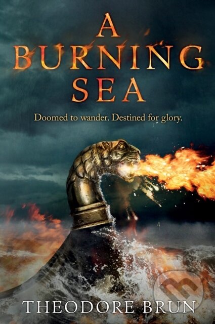 Levně A Burning Sea - Theodore Brun - kniha z kategorie História