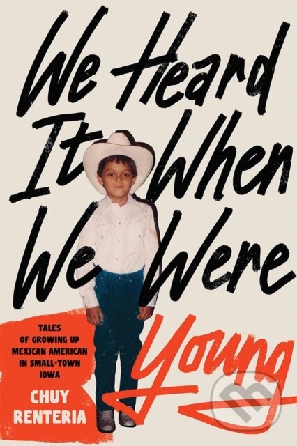 Levně We Heard It When We Were Young - Chuy Renteria - kniha z kategorie Humanitné a spoločenské vedy
