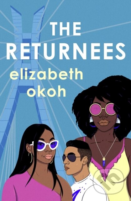 Levně The Returnees (An 'evocative tale of identity, friendship and unexpected love' Mail on Sunday) - kniha z kategorie Beletria