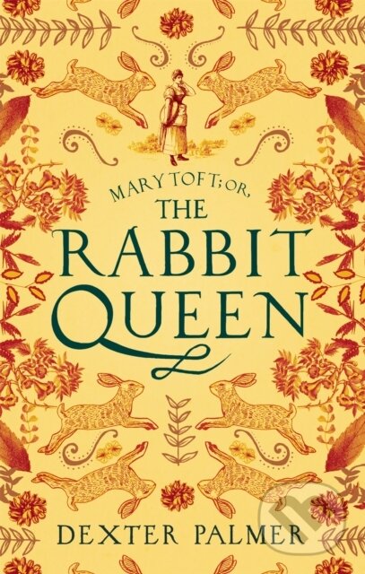 Levně Mary Toft; or, The Rabbit Queen - Dexter Palmer - kniha z kategorie Beletria