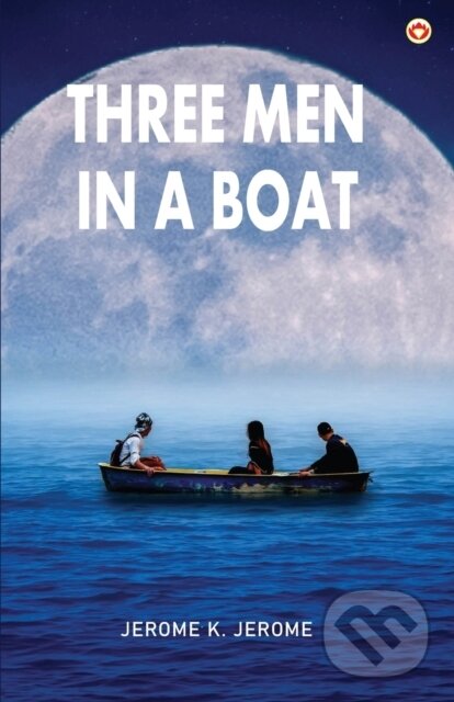 Kniha: Three Men In A Boat (Jerome K. Jerome). , 2022