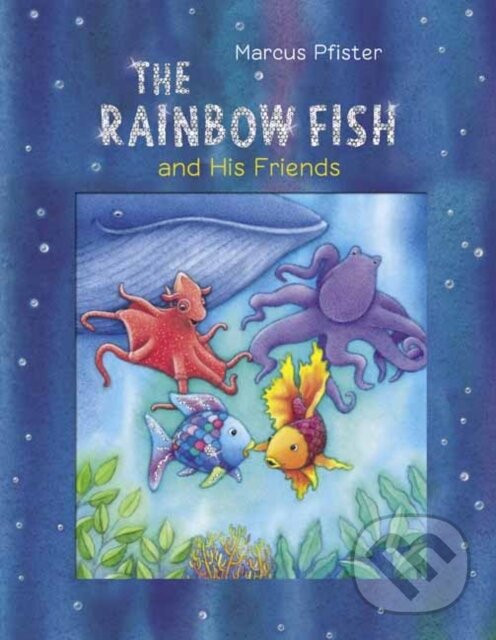 Levně The Rainbow Fish and His Friends - Marcus Pfister - kniha z kategorie Beletria