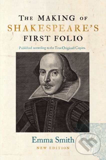 Levně The Making of Shakespeare's First Folio - Emma Smith - kniha z kategorie História