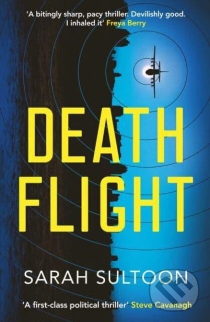 Levně Death Flight (The electrifying, searing new thriller from award-winning ex-CNN news executive Sarah Sultoon) - kniha z kategorie Beletria