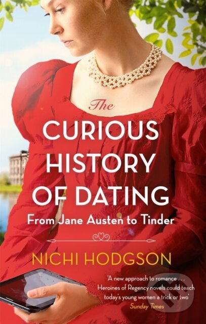 Levně The Curious History of Dating (From Jane Austen to Tinder) - kniha z kategorie Zdravie a životný štýl