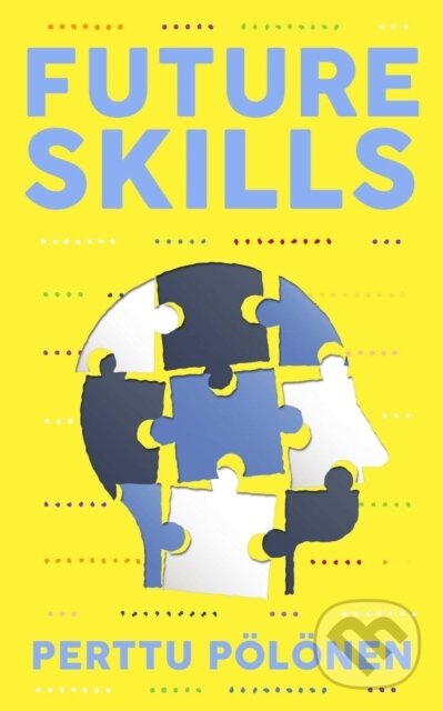 Levně Future Skills - Perttu Polonen - kniha z kategorie Humanitné a spoločenské vedy