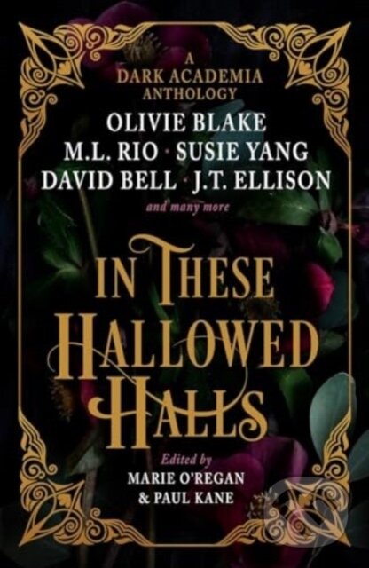 Levně In These Hallowed Halls: A Dark Academia anthology (C format Australia) - kniha z kategorie Thrillery