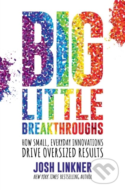 Levně Big Little Breakthroughs (How Small, Everyday Innovations Drive Oversized Results) - kniha z kategorie Biznis a manažment