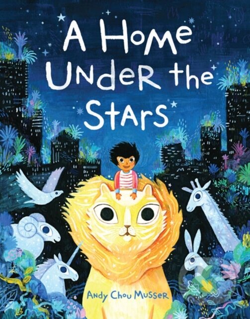 Levně Home Under the Stars, A - Andy Chou Musser - kniha z kategorie Pre deti a mládež
