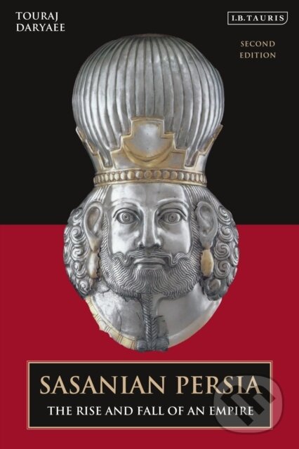 Levně Sasanian Persia (The Rise and Fall of an Empire) - Touraj Daryaee - kniha z kategorie Starovek