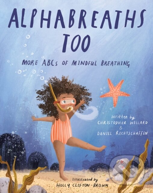 Kniha: Alphabreaths Too (Christopher Willard a Daniel Rechtschaffen). Sounds True, 2022