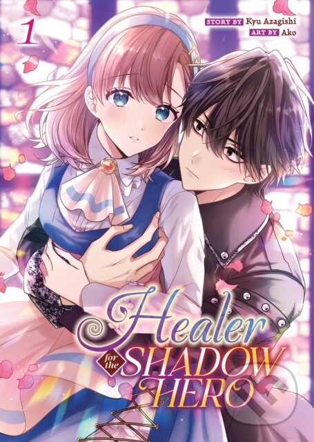 Levně Healer for the Shadow Hero (Manga) Vol. 1 - Kyu Azagishi - kniha z kategorie Komiksy