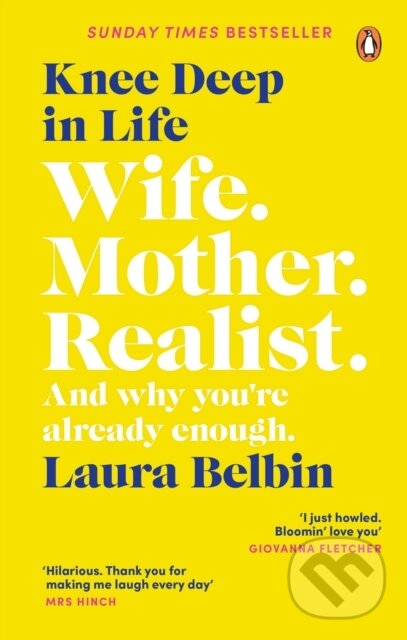 Levně Knee Deep in Life (Wife, Mother, Realist… and why we’re already enough) - kniha z kategorie Eseje, úvahy a glosy