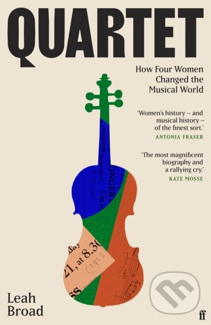 Levně Quartet (How Four Women Changed The Musical World - 'Magnificent' (Kate Mosse)) - kniha z kategorie Životopisy, reportáže a myšlienky