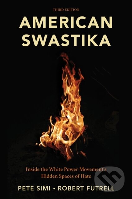 Levně American Swastika (Inside the White Power Movement's Hidden Spaces of Hate) - kniha z kategorie Sociológia
