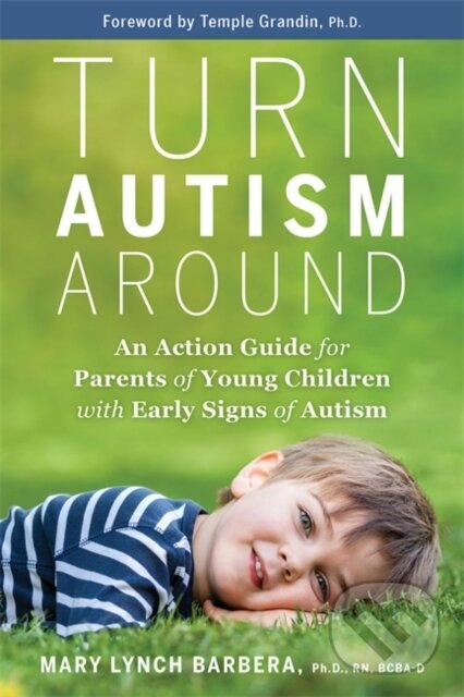 Levně Turn Autism Around (An Action Guide for Parents of Young Children with Early Signs of Autism) - kniha z kategorie Zdravie a životný štýl