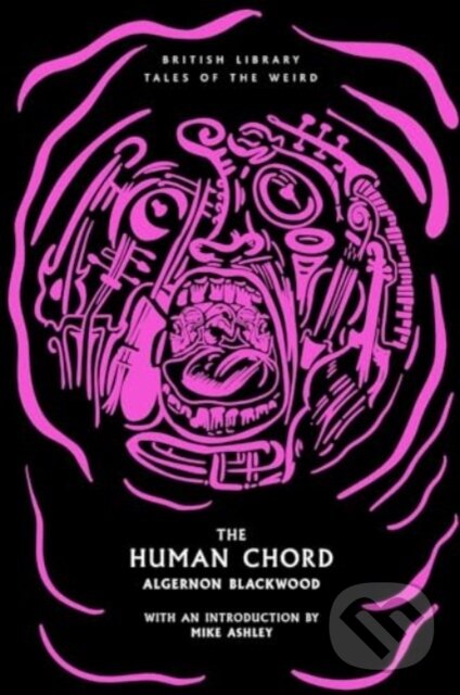 Levně The Human Chord - Algernon Blackwood - kniha z kategorie Horory