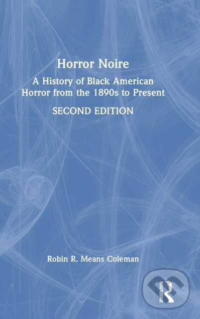 Levně Horror Noire (A History of Black American Horror from the 1890s to Present) - kniha z kategorie Sociológia