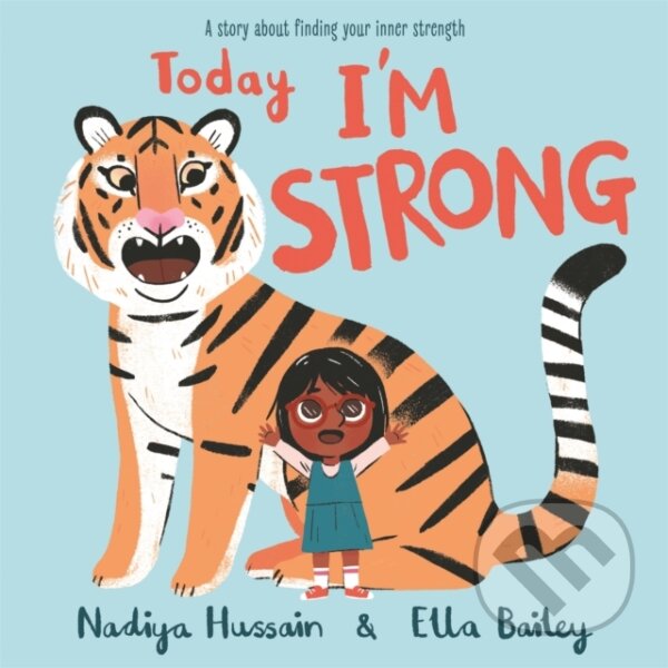 Levně Today I'm Strong (A story about finding your inner strength) - kniha z kategorie Beletria