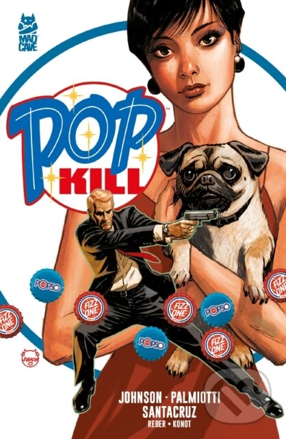 Levně Pop Kill - Dave Johnson, Jimmy Palmiotti - kniha z kategorie Komiksy