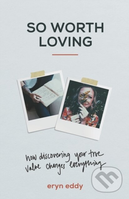 Levně So Worth Loving – How Discovering Your True Value Changes Everything - kniha z kategorie Filozofia
