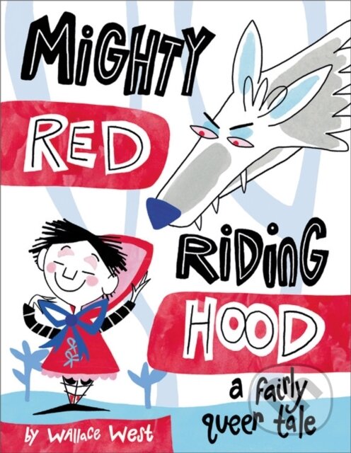 Levně Mighty Red Riding Hood - Wallace West - kniha z kategorie Pre deti a mládež