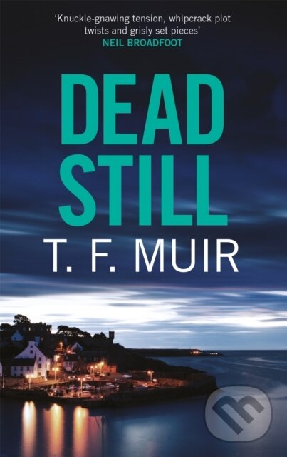 Levně Dead Still (A compelling, page-turning Scottish crime thriller) - kniha z kategorie Detektívky, trilery a horory