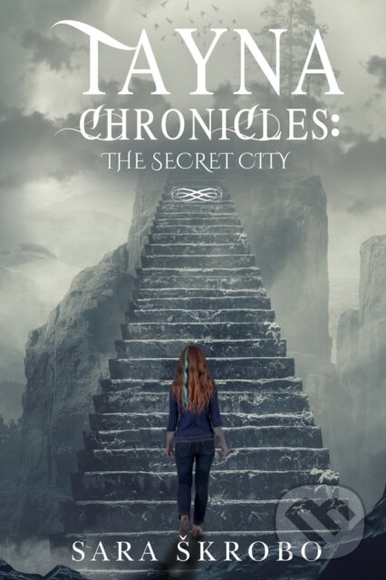 Levně Tayna Chronicles (The Secret City) - Sara Skrobo - kniha z kategorie Beletria