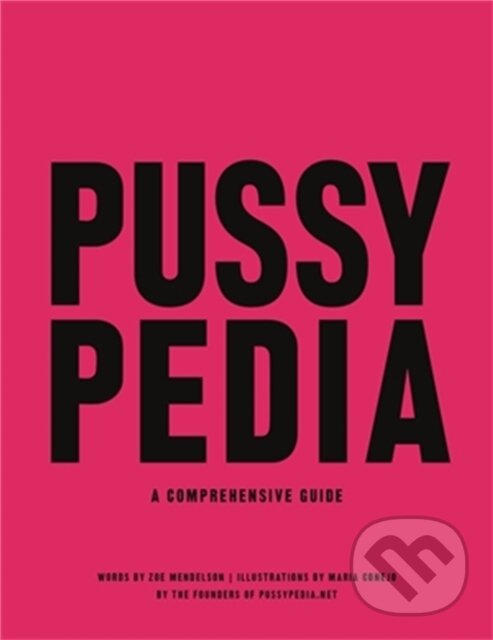 Levně Pussypedia (A Comprehensive Guide) - Maria Conejo, Zoe Mendelson - kniha z kategorie Humanitné a spoločenské vedy