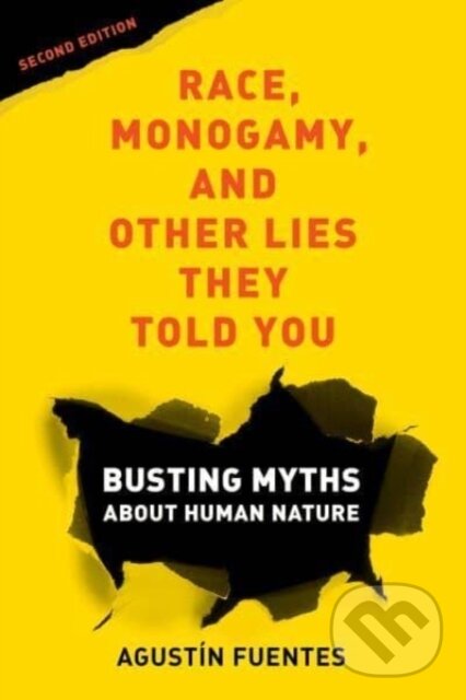 Levně Race, Monogamy, and Other Lies They Told You, Second Edition - kniha z kategorie Sociológia