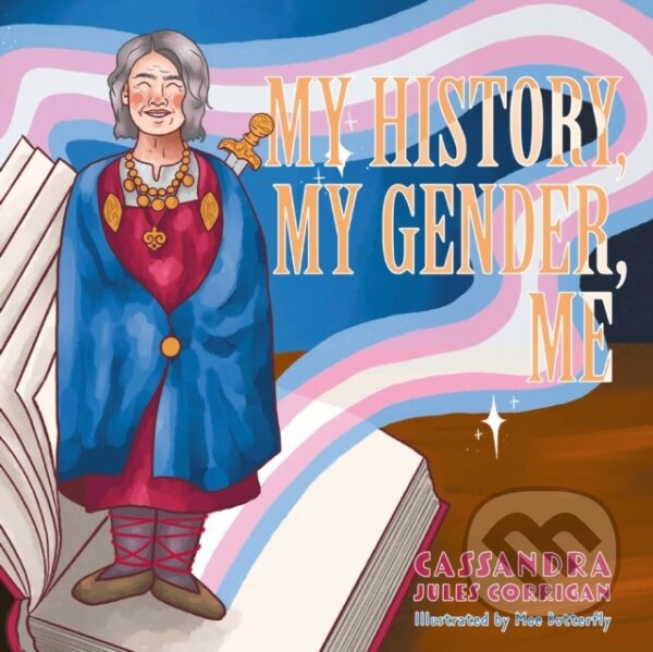 Levně My History, My Gender, Me - Cassandra Jules Corrigan - kniha z kategorie Naučné knihy
