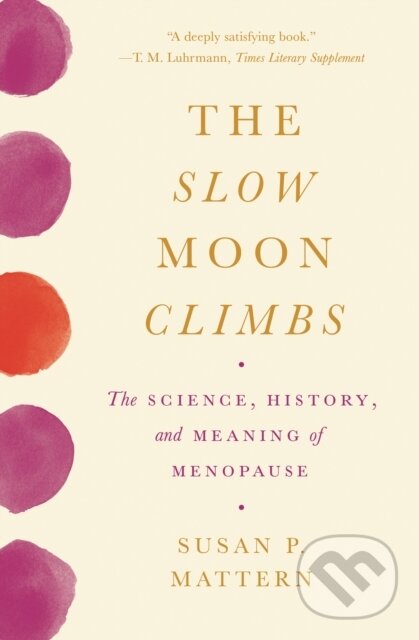Kniha: The Slow Moon Climbs (Susan Mattern). Princeton University Press, 2021