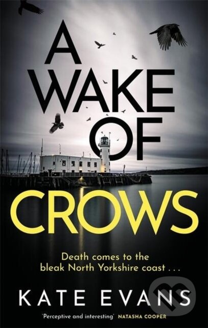 Levně A Wake of Crows (The first in a completely thrilling new police procedural series set in Scarborough) - kniha z kategorie Detektívky, trilery a horory