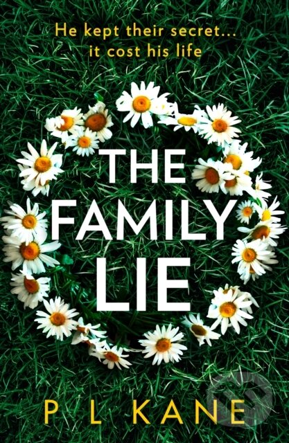 Levně The Family Lie - P L Kane - kniha z kategorie Detektívky, trilery a horory