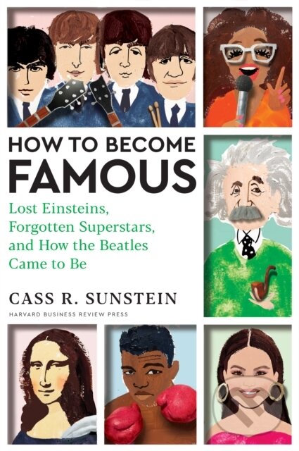 Levně How to Become Famous (Lost Einsteins, Forgotten Superstars, and How the Beatles Came to Be) - kniha z kategorie Ekonómia