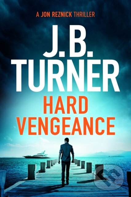 Levně Hard Vengeance - J. B. Turner - kniha z kategorie Thrillery